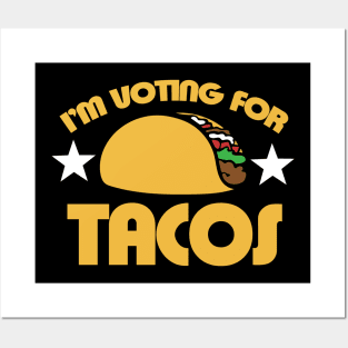 I'm voting for Tacos Posters and Art